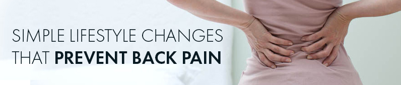 Simple Lifestyle Changes That Prevent Back Pain