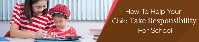 How to Help Your Child Take Responsibility for School