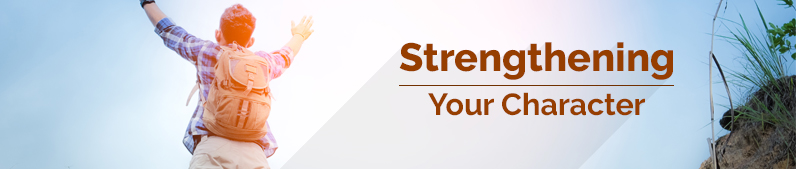 Strengthening Your Character