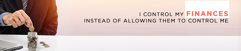 I control My Finances instead of allowing them to control me